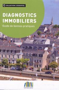 Diagnostics immobiliers : guide de bonnes pratiques