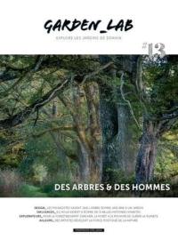 Garden_Lab : explore les jardins de demain, n° 13. Des arbres & des hommes