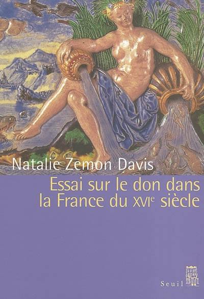 Essai sur le don dans la France du XVIe siècle