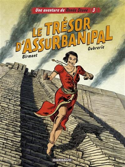 Une aventure de Renée Stone. Vol. 3. Le trésor d'Assurbanipal