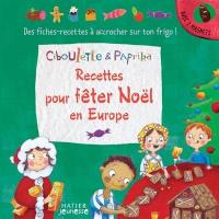 Recettes pour fêter Noël en Europe