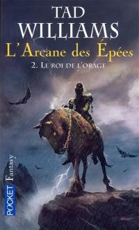 L'arcane des épées. Vol. 2. Le roi de l'orage