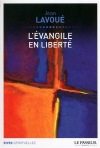 L'Evangile en liberté