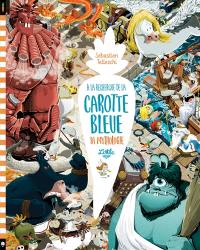 A la recherche de la carotte bleue : la mythologie