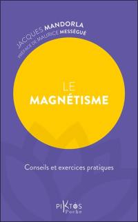 Le magnétisme : conseils et exercices pratiques