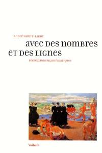 Avec des nombres et des lignes : récréations mathématiques