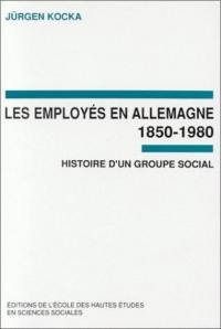 Les Employés en Allemagne, 1850-1980 : histoire d'un groupe social