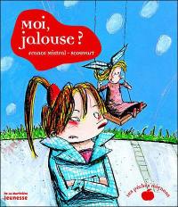 Moi, jalouse ?