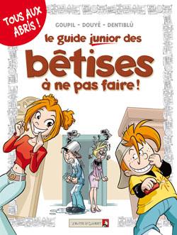 Le guide junior des bêtises à ne pas faire !