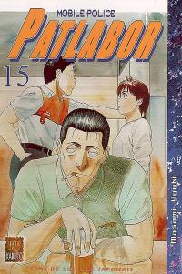 Patlabor : mobile police. Vol. 15