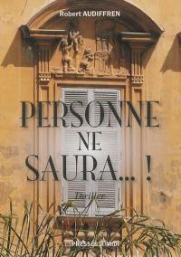 Personne ne saura... !