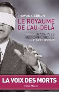 Le royaume de l'au-delà. Machines nécrophoniques