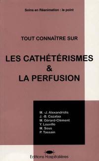 Tout connaître sur les cathétérismes et la perfusion