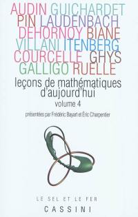 Leçons de mathématiques d'aujourd'hui. Vol. 4