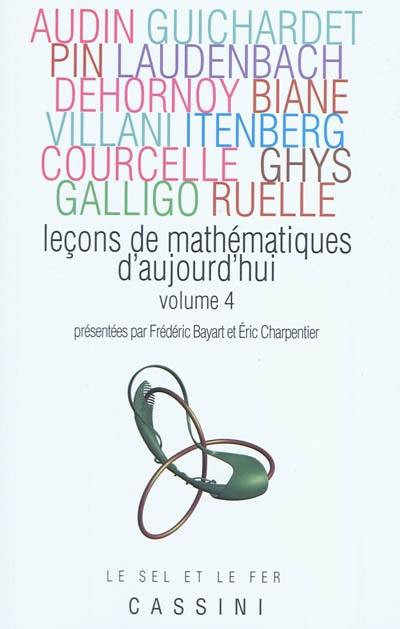 Leçons de mathématiques d'aujourd'hui. Vol. 4