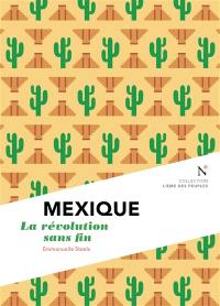 Mexique : la révolution sans fin