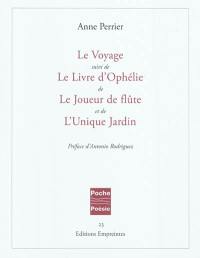 Le voyage. Le livre d'Ophélie. Le joueur de flûte