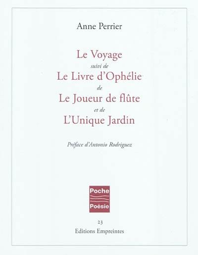 Le voyage. Le livre d'Ophélie. Le joueur de flûte