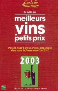 Le guide des meilleurs vins à petits prix : 2003