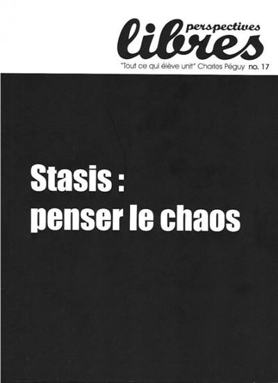 Perspectives libres, n° 17. Stasis : penser le chaos