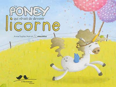 Le poney qui rêvait de devenir licorne