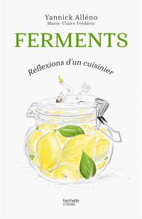 Réflexions d'un cuisinier. Fermentation