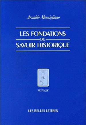 Les Fondations du savoir historique