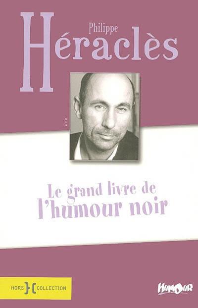 Le grand livre de l'humour noir. Eternellement vôtre