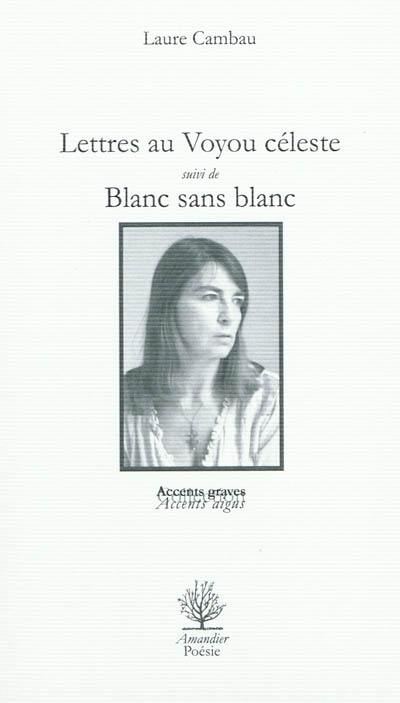 Lettres au voyou céleste. Blanc sans blanc