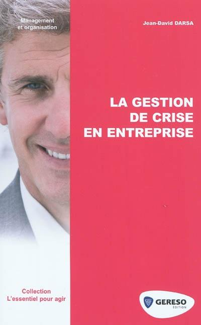 La gestion de crise en entreprise