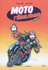 Moto râleuses. Vol. 1