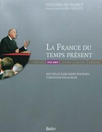 La France du temps présent : 1945-2005