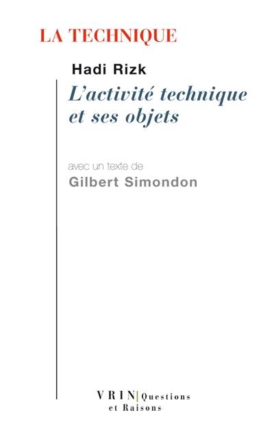 La technique : l'activité technique et ses objets