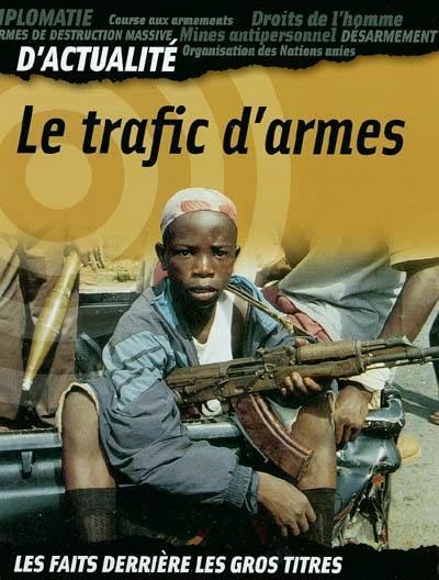 Le trafic d'armes