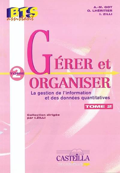 Gérer et organiser. Vol. 2. La gestion documentaire du temps et des ressources