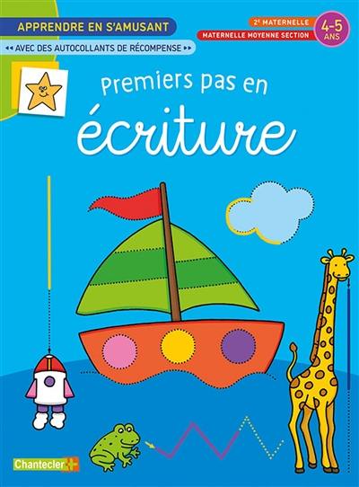 Premiers pas en écriture : 2e maternelle, maternelle moyenne section, 4-5 ans