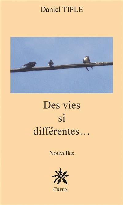 Des vies si différentes...