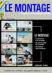 Le montage : l'espace et le temps du film