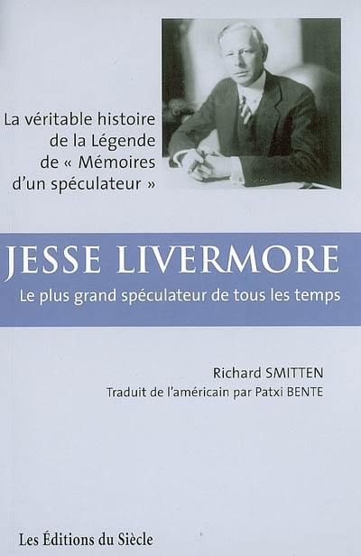 Jesse Livermore : le plus grand spéculateur de tous les temps