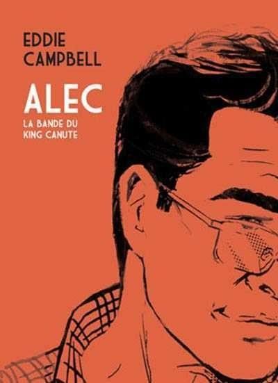 Alec. Vol. 1. La bande du King Canute