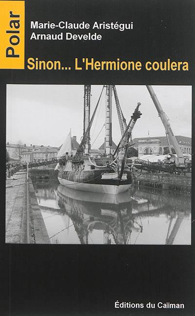 Sinon... l'Hermione coulera