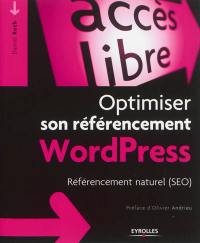 Optimiser son référencement WordPress : référencement naturel (SEO)