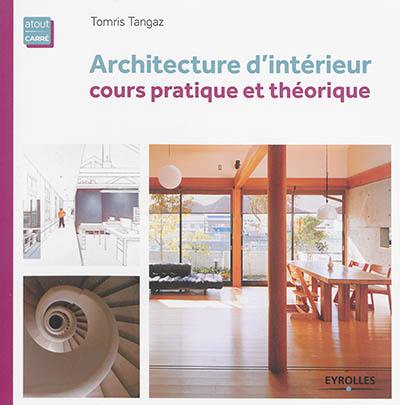 Architecture d'intérieur : cours pratique et théorique