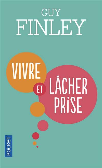 Vivre et lâcher prise