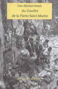 Les découvreurs du gouffre de la Pierre Saint-Martin