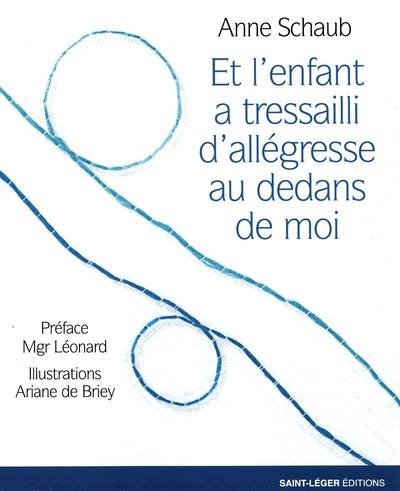 Et l'enfant a tressailli d'allégresse au-dedans de moi