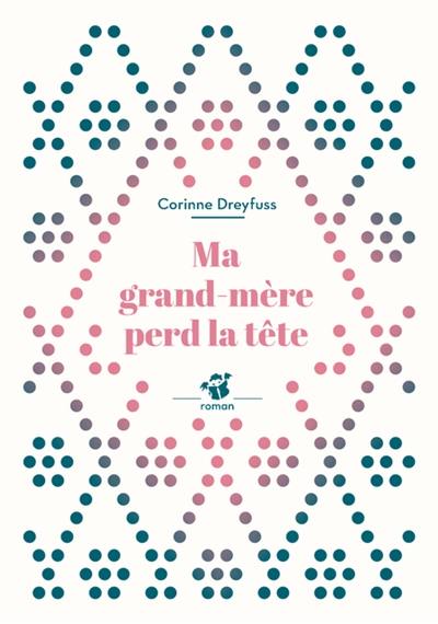 Ma grand-mère perd la tête