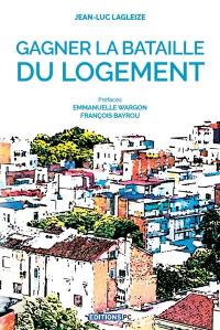 Gagner la bataille du logement