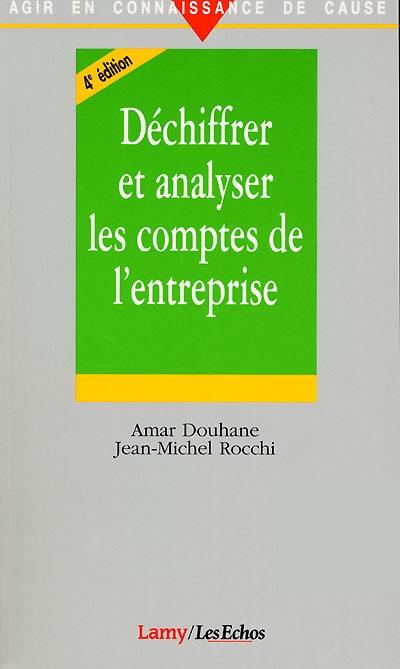 Déchiffrer et analyser les comptes de l'entreprise