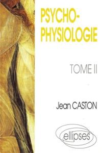 Psychophysiologie. Vol. 2